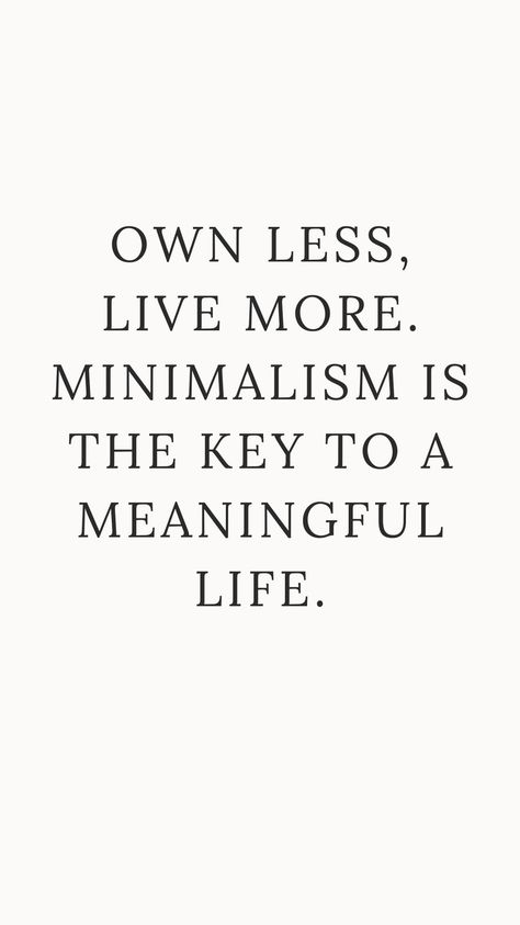 "Own less, live more. Minimalism is the key to a meaningful life. Embrace simplicity, declutter your space, and prioritize what truly matters. Let go of excess and discover the joy of living intentionally. #Minimalism #Simplicity #LiveMeaningfully #Mindfulness 🌿✨" Simplicity Quotes, Living Intentionally, Clutter Organization, Joy Of Living, Lady Boss, Meaningful Life, Intentional Living, Clutter Free, Iphone Wallpapers