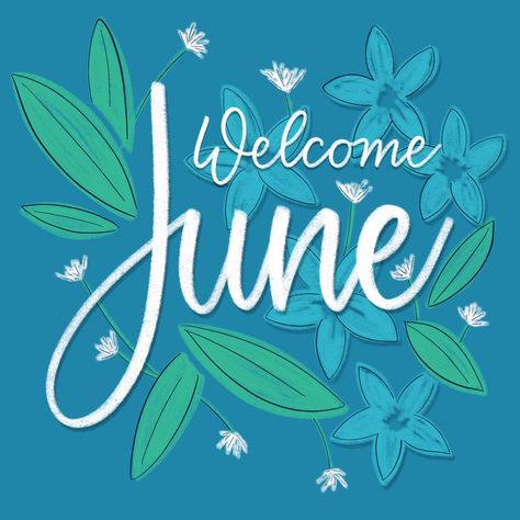 Bright, colorful illustration to mark thr changing month. Hello June. Welcome June, Hello June, Colorful Illustration, Lettering Design, Quotes