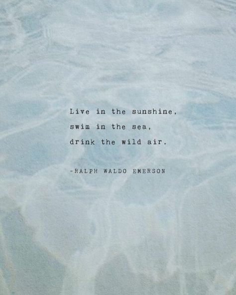 House of Grey on Instagram: “Recuperate and take time for yourself in this holiday time 🙏🏼 ⠀⠀⠀⠀⠀⠀⠀⠀⠀ Words by Ralph Waldo Emerson . . .…” Ocean Drink, Citation Nature, Drink The Wild Air, Swim In The Ocean, Live In The Sunshine, Sea Quotes, Ralph Waldo Emerson Quotes, Emerson Quotes, Ocean Quotes