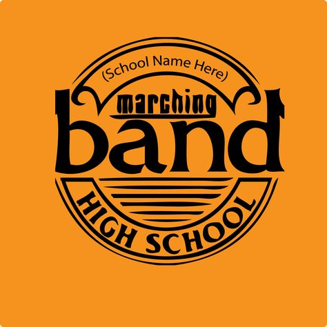 High School Marching Band Tshirt Design Idea Template High School Band Shirts, School Band Shirts, Hig School, Middle School Band, Marching Band Shirts, Band Trip, High School Marching Band, T Shirt Template, School Template