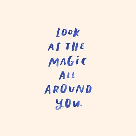 look at the magic all around you // find joy in the simple things // quotes about happiness Happy Words, Tough Times, Happy Thoughts, Making Mistakes, Note To Self, Pretty Words, Happy Quotes, The Words, Beautiful Words