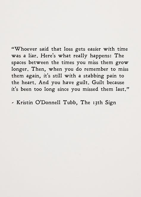 I Lost A Part Of Me Quotes, Losing Them Quotes, Losing Time Quotes, Something Missing Quotes, We Think We Have Time Quotes, I Remember You Quotes, Took Me A Long Time To Get Here Quotes, Loss Changes You, Quotes About Yearning For Someone