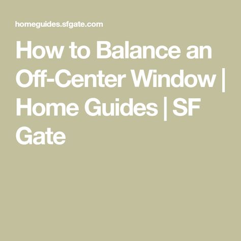 Balance Off Center Windows, Off Center Window Curtains, Off Center Window, Off Center Windows, Asymmetrical Balance, Open Shelving Units, Decorative Curtain Rods, Interior Decorating Tips, Condo Living