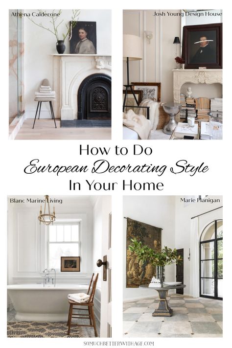 European Decorating Style - So Much Better With Age European Style Living Room Interiors, European Modern Decor, European Electric Home Decor, French Transitional Home Decor, European Living Room Ideas, Modern European Farmhouse Interior, Timeless European Interior Design, Minimalist European Interior, European Country Decor