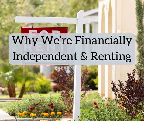 Renting Vs Buying Home, Buying Vs Renting, Home Architecture Design, Rent Vs Buy, Financially Independent, Buy A House, Buying A Home, Get Out Of Debt, Early Retirement