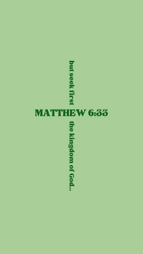 Matthew 14:22-33 Wallpaper, Matthew 6 33 Wallpaper Aesthetic, Matthew 6 33 Tattoo, Matthew 6:34, Matthew 6:33, Matthew 6 33 Wallpaper, Matthew 6 34 Wallpaper, Green Christian Wallpaper, Matthew Wallpaper