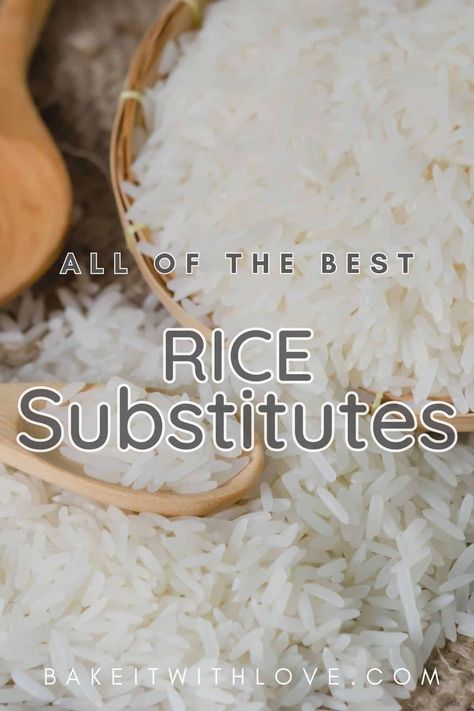 A rice substitute can be especially helpful if you have dietary restrictions, don't have any at home, or simply want to switch it up. These alternatives can easily replace rice in many of your favorite recipes! From protein-packed quinoa to lower-carb options like cauliflower, there is sure to be a substitute that suits your needs! BakeItWithLove.com Substitute Vegetable Oil Baking, Alternatives To Rice, Rice Alternative, Substitute Ideas, Rice Alternatives, Baking Substitutions, Rice Substitute, Best Rice, Pasta Varieties