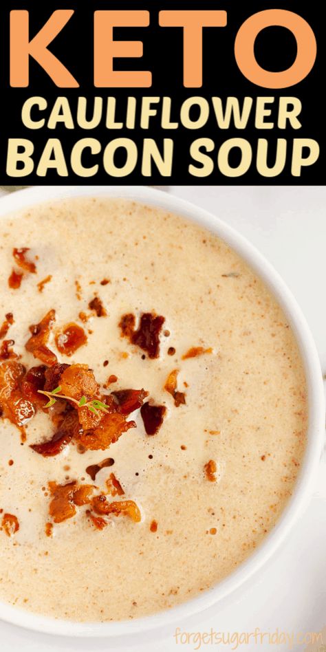 This absolutely delicious keto soup recipe features flavorful roasted cauliflower, butter, heavy whipping cream, chicken broth - and of course bacon! It's an easy keto soup recipe that is perfect for your keto lunch or keto dinner. A delicious low carb soup recipe and gluten-free soup recipe. Keto Cauliflower Soup, Cauliflower Butter, Cauliflower Bacon Soup, Soup With Bacon, Bacon Cauliflower, Low Carb Soup Recipes, Cream Chicken, Cauliflower Soup Recipes, Low Carb Low Fat Recipes