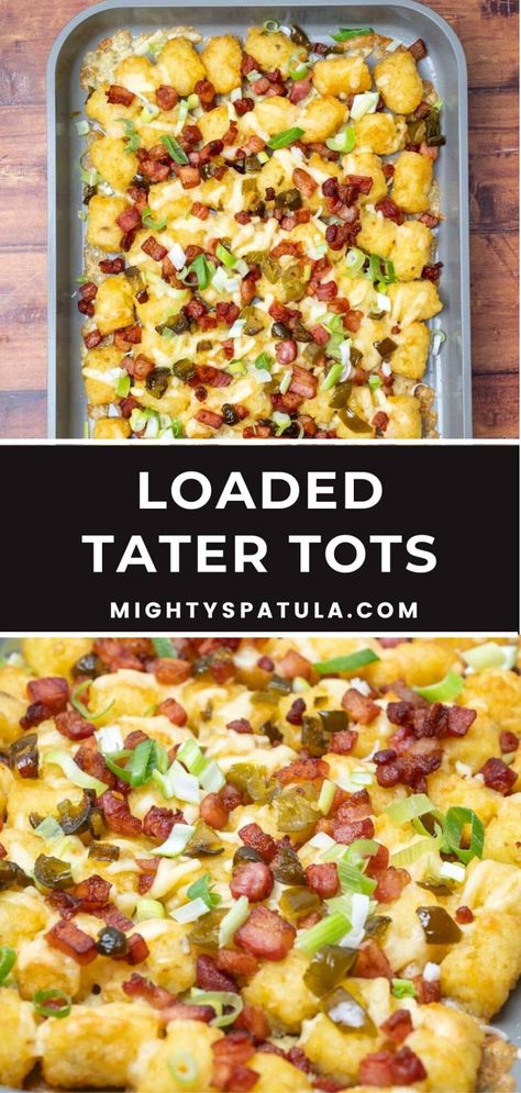 Loaded Tater Tots – Mighty Spatula