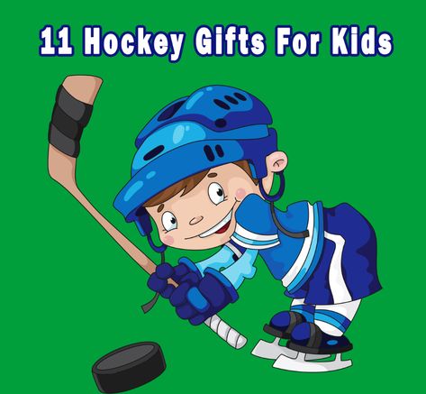 11 Best Hockey Gifts For Kids That Will Really Make Them Happy In 2020