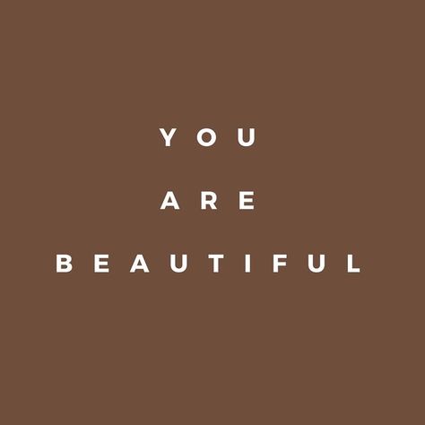 Brown Background, You Are Beautiful, The Words, Quotes