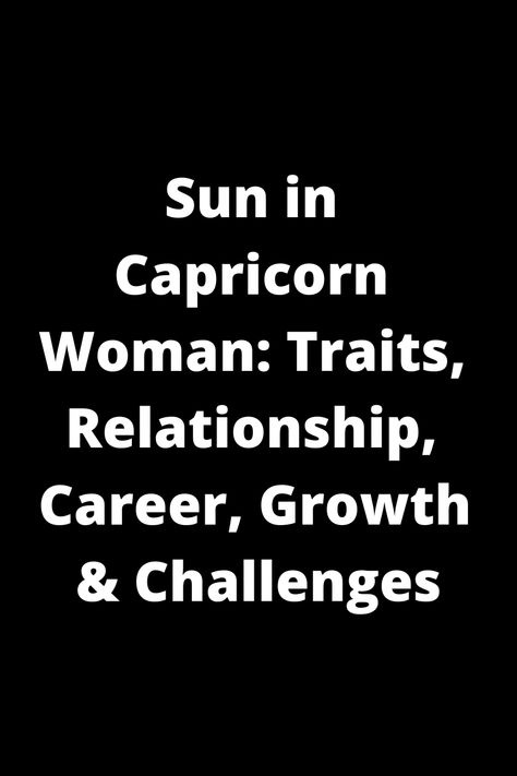 Learn all about the Sun in Capricorn woman! Discover her traits, relationships, career tendencies, personal growth journey, and the challenges she might face. Delve into this insightful exploration of Capricorn women and gain a deeper understanding of this determined and ambitious astrological sign. Sun In Capricorn, Capricorn Career, All About Capricorn, Capricorn Woman, Capricorn Women, Social Circle, Eyes On The Prize, Astrological Sign, Relaxation Techniques