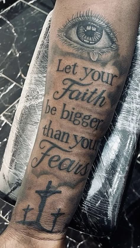 God Arm Tattoos For Guys, Faith Tattoos Men, God Quotes Tattoos Men, Let Your Faith Be Bigger Tattoo, Let Your Faith Be Bigger Than Your Fear Tattoo, Growth Tattoo Ideas Men, Let Your Faith Be Bigger Than Your Fear, God Tattoos Men, Bicep Quote Tattoo