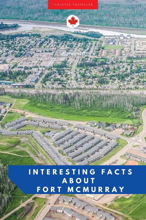 10 Interesting Facts About Fort McMurray 1 Fort Mcmurray, 10 Interesting Facts, Boreal Forest, Summer Months, Interesting Facts, Facts About, City Photo, Fort, Fun Facts