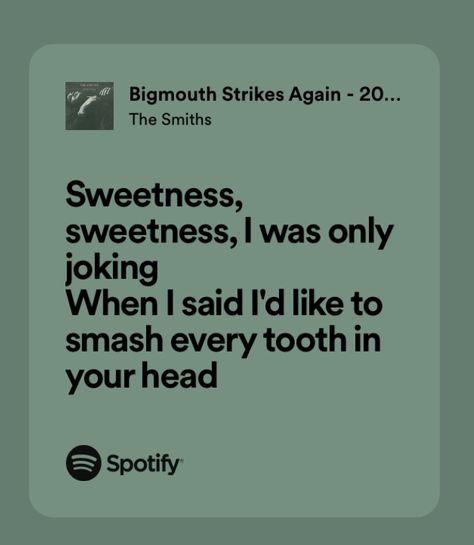 The Smiths Bigmouth Strikes Again, Lynette Guycott, Lyrics For Bio, Book Title Ideas, The Smiths Lyrics, Todd Ingram, Bigmouth Strikes Again, Make A Song, Oc X Canon