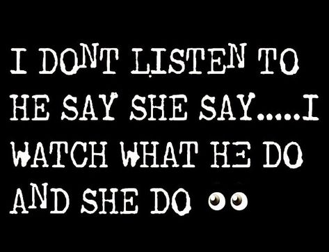 He Said She Said Quotes, She Said Quotes, Said Quotes, He Said She Said, She Said, Worth Reading, Affirmations, Reading, Quotes