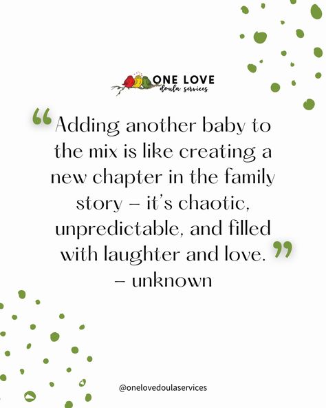 Welcoming a second child can be overwhelming or even scary; but it is also exciting and a new adventure to look forward to! 

Remember to give your self grace and love yourself in the process. Lean on your community! If you need outside help, One Love is here to make your transition easier in any way we can. Second Baby Quotes, Second Child Quotes, Doula Services, Earth Mama, Postpartum Support, Birth Photography, Skin To Skin, Lean On