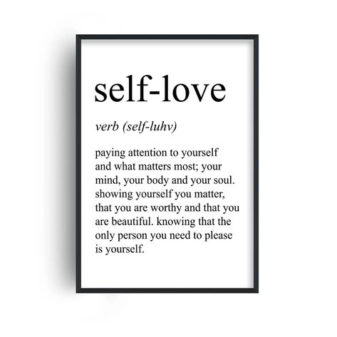 Self Love Definition, Love Definition, Dictionary Meaning, Definition Wall Art, Wall Art Love, Definition Of Love, You Matter, You Are Worthy, Clean Home