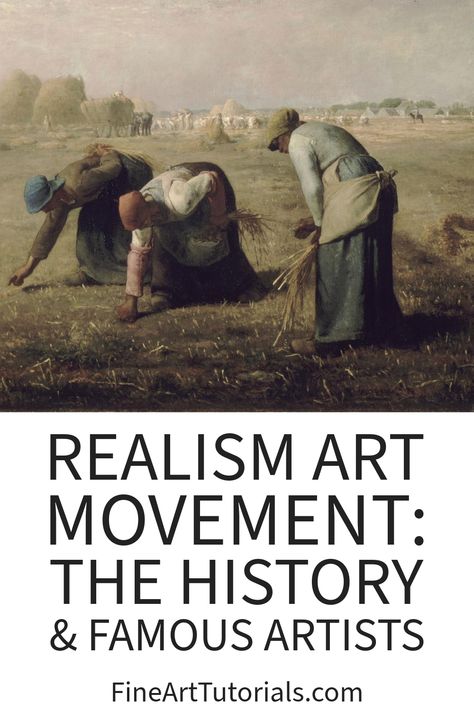 Learn everything you need to know about the Realism art movement, its definition, characteristics and the famous artists of the movement. #realismart #realismartmovement #realistart #arthistory #artmovement #artistmovement Realism Art Movement, Realism Movement, Art History Lessons, Realism Artists, Art Eras, 2024 Art, Art Periods, Classroom Tips, Art Study