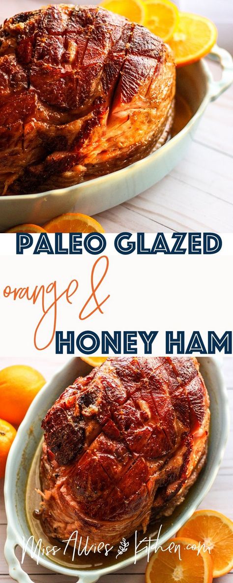 Paleo Glazed Orange & Honey Ham | Miss Allie's Kitchen | Bloglovin’ Paleo Ham, Paleo Thanksgiving, Honey Glazed Ham, Orange Honey, Honey Ham, Honey Baked Ham, Glazed Ham, Happy Cooking, Honey Glazed