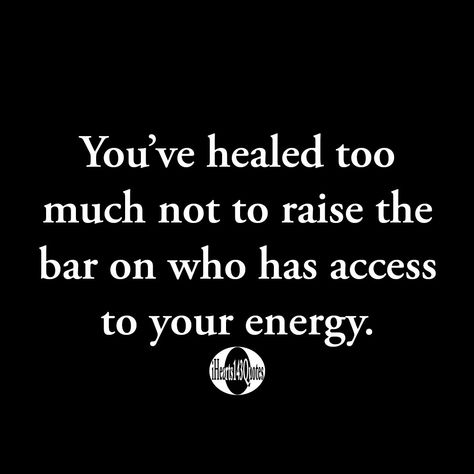 Access To My Energy Quotes, Revoke Access Quotes, Raise The Bar Quotes, Bad Energy Quotes, Resonating Quotes, Girly Thoughts, Bar Quotes, Energy Quotes, Raise The Bar