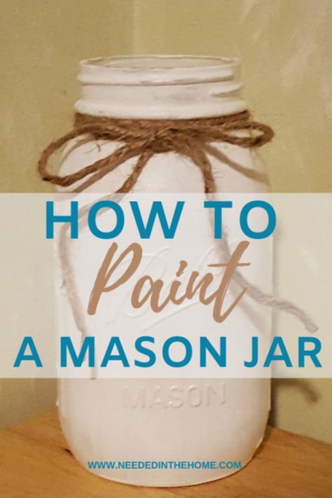 Mason Jar Crafts Tutorial for a Painted Glass Jar - Make Your Own painted mason jars - DIY Mason Jar Flower arrangements for table decor #MasonJars #DIY #Tutorial #MasonJarCrafts #NeededInTheHome Painting Glass With Chalk Paint, Painted Mason Jar Crafts, Painting Canning Jars, Flower Arrangements For Table, Jar Flower Arrangements, Pickle Jar Crafts, Painted Mason Jars Diy, Canning Jars Crafts, Glass Jars Diy