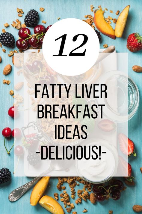 12 Delicious Fatty Liver Breakfast Ideas Liver Diet Plan, Foods For Liver Health, Liver Healthy Foods, Liver Diet Recipes, Healthy Liver Diet, Liver Care, Liver Recipes, Liver Diet, Healthy Breakfast Ideas