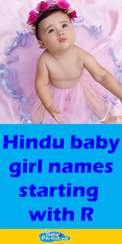 List of Popular Hindu Baby Girl Names Starting With R with Meaning Telugu Baby Girl Names, R Girl Names, Baby Gurl Names, Hindu Girl Baby Names, Girl Names With J, Tamil Baby Girl Names, Names Of Baby Girl, L Baby Girl Names, M Baby Girl Names