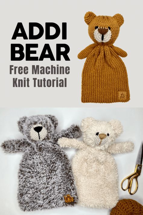 Learn how to make the adorable Addi Bear, a knit bear lovely using a knitting machine and a crochet hook! Free Crochet and knit hybrid. Addi 22 Projects, Machine Animals, Addi Machine, Knitting Bear, Knitting Machine Tutorial, Bear Lovey, Addi Knitting Machine, Addi Express, Loom Knitting Stitches