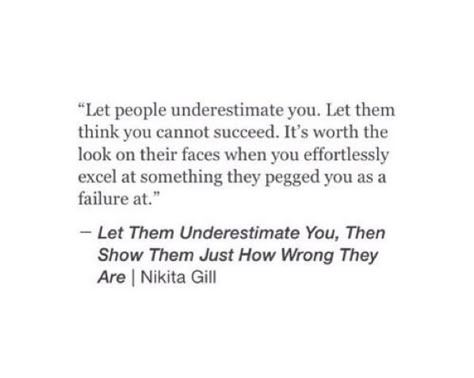 Let people underestimate you When People Are Mean, People Are Mean, Private Person, Understanding Quotes, Inspirational Encouragement, Kate Mara, Underestimate Me, Love Quotes Life, Favorite Book Quotes