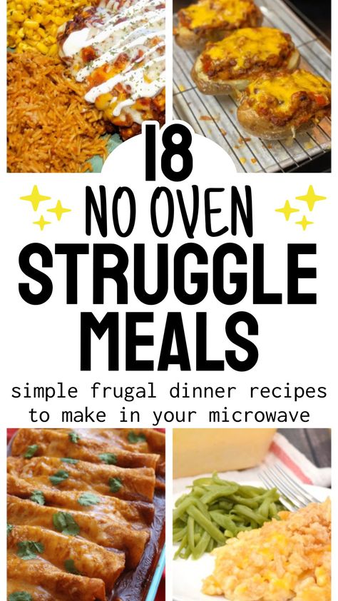 18 no oven struggle meals simple frugal dinner recipes to make in your microwave cheap dinners for a family budget weekly meals menu planning easy Half And Half Dinner Recipes, Quick Budget Dinners, Easy Dinner Recipes On A Budget, Easy College Dorm Meals, Easy Recipes Healthy Quick, Quick Cheap Meals For Large Families, Easy Dinner Recipes No Oven, Inexpensive Meals For Two, 5 Minute Dinner Recipes