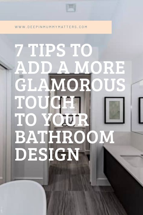 7 Tips to Add a More Glamourous Touch to Your Bathroom Design - Mummy Matters Glamour Bathroom, Glamorous Bathroom, Bright Bathroom, Are You Bored, Simple Look, Bathroom Plants, Best Flooring, Affordable Decor, Bathroom Decoration