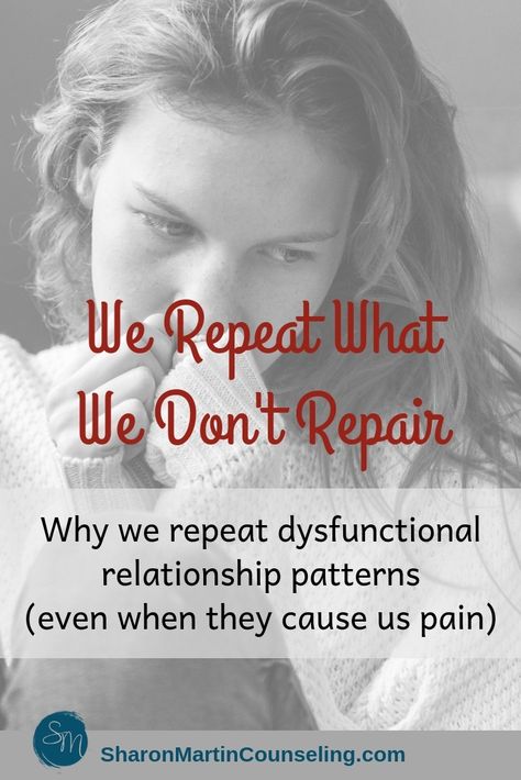 Why we repeat dysfunctional relationship patterns #trauma Breaking Relationship Patterns, Repairing Relationships Quotes, Mending Relationships, Repair Relationship, Repairing Relationships, Relationship Patterns, Sharon Martin, Improving Relationships, Relationship Repair