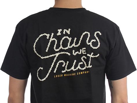 Loser Machine Company - In Chains We Trust by Chad Palmer on Dribbble Mens Graphic Tshirt, Chain, Mens Tshirts, Mens Tops