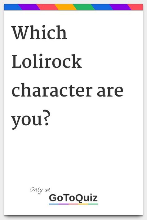 "Which Lolirock character are you?" My result: Iris Which Character Are You, What Is Your Goal, Quiz Me, Really Sorry, Naruto Characters, 24 Years Old, Know Nothing, Im In Love, Looking Back