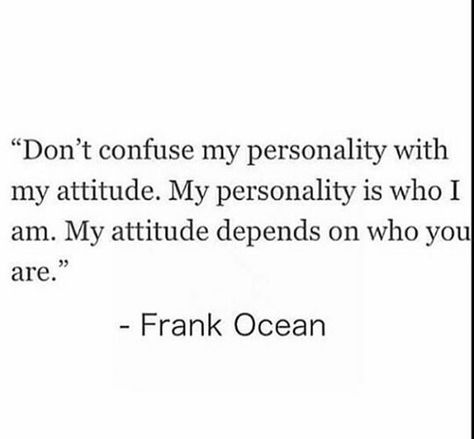 pinterest : @theylovekandi ❤ Frank Ocean Girl Aesthetic, Inspirational Quotes Bible, Frank Ocean Quotes, My Personality, Quotes Bible, Ocean Quotes, Senior Quotes, About Quotes, Really Deep Quotes