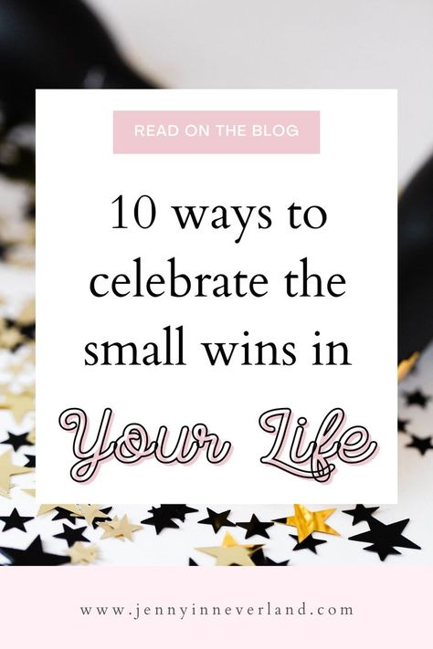 Ways To Celebrate Small Wins, How To Celebrate Achievements, Celebrate Small Wins, Celebrating Success, Small Wins, How To Become Successful, Small Quotes, Personal Achievements, Small Victories