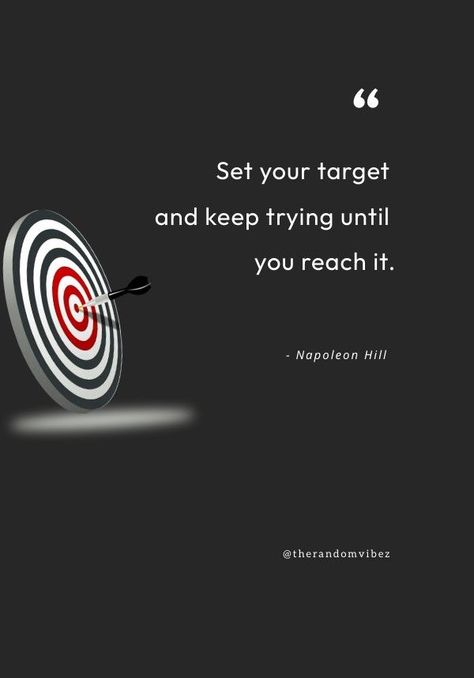 Target Motivation Quotes, Target Quotes, Target Quote, Apj Quotes, Positive Quotes For Life Motivation, Color Quotes, Goal Quotes, Focus On Your Goals, Quotes To Inspire