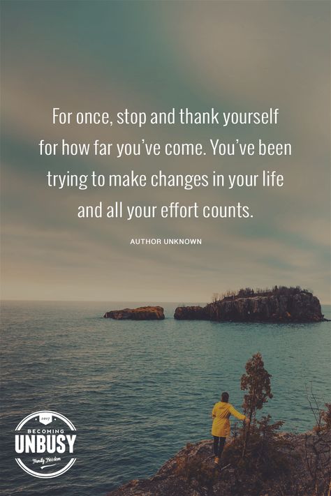 For once, stop and thank yourself for how far you've come. You've been trying to make changes in your life, and all your effort counts. -- 10 inspirational quotes about life that will help you focus on what's important #quotes #lifequotes #inspirationalquotes *Loving this collection of life quotes! New Day Quotes, Women Career, Some Inspirational Quotes, Quotes Strength, Important Quotes, 10th Quotes, Life Quotes To Live By, Motivational Thoughts, Motivational Quotes For Life