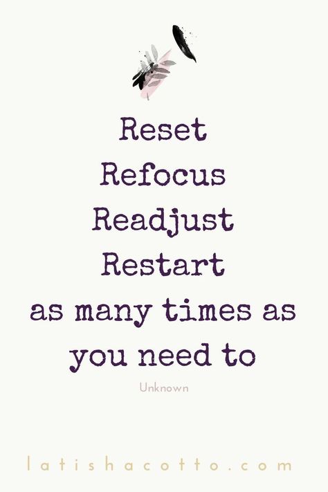 Reset Refocus Readjust Restart as many times as you need to Rest And Reset Quotes, Reset Quotes Motivation, Reset Quotes, Focus Tips, Loose Weight In A Week, Work Success, Motivation Fitness, Live Your Life, Infp