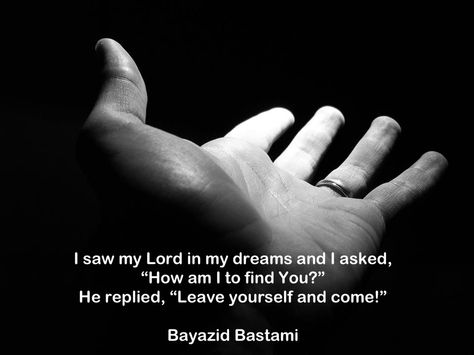 Bayazid Bastami Bayazid Bastami, Sufi Quotes, Hazrat Ali, Reminder Quotes, English Quotes, Islamic Quotes, Wise Words, Okay Gesture, Poetry