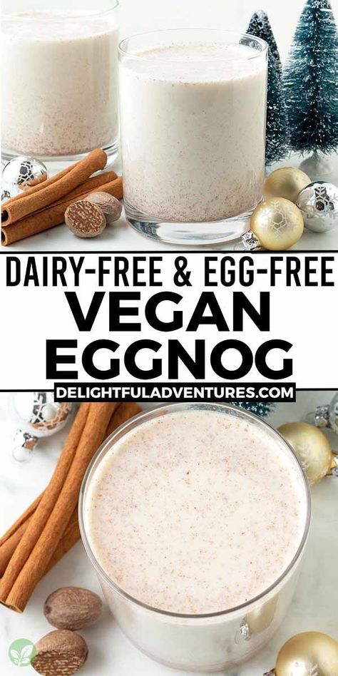 Two images of eggnog in a glass, text says dairy-free and egg-free vegan eggnog. Eggless Eggnog, Vegan Eggnog Recipe, Dairy Free Egg Nog, Ital Food, Vegan Eggnog, Vegan Drinks Recipes, Vegan Holiday Recipes, Vegan Christmas Recipes, Veggie Snacks