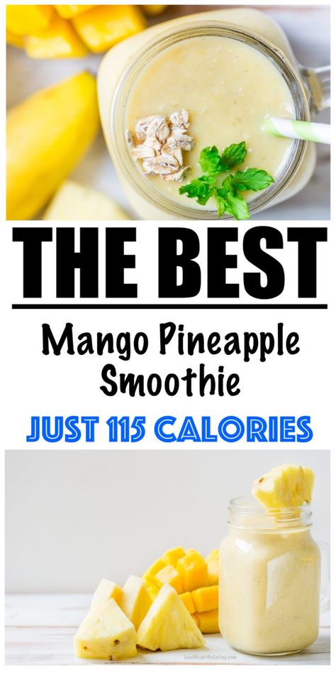 Mango Calories, Pineapple Smoothie Healthy, Smoothie Recipies, Pineapple Smoothie Recipes, Low Calorie Smoothies, Mango Pineapple Smoothie, Snack Smoothie, Low Calorie Cooking, Mango Pineapple