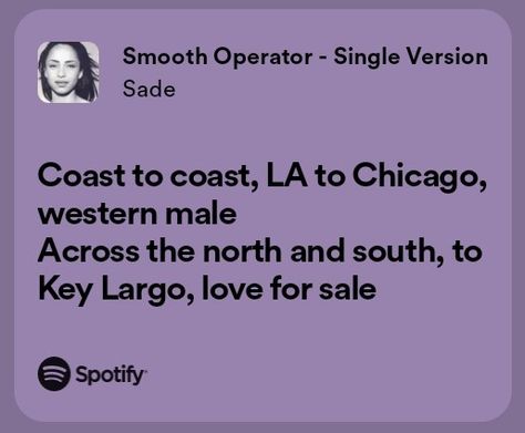 Smooth Operator Lyrics, Sade Core, Sade Lyrics, Sade Smooth Operator, Sade Aesthetic, Sade Adu, Smooth Operator, Music Icon, Literally Me