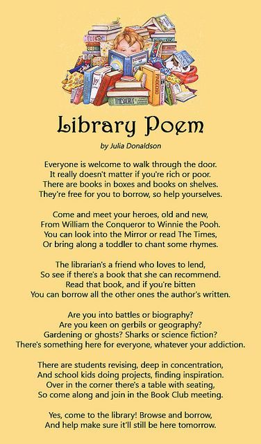 Library Poem by Julia Donaldson Library Poem-Libraries are being closed all over the country, so children's laureate Julia Donaldson has written this poem specially for National Libraries Day School Library Lessons, Library Rules, Library Humor, School Library Displays, Library Week, Library Quotes, Julia Donaldson, Library Posters, Library Book Displays