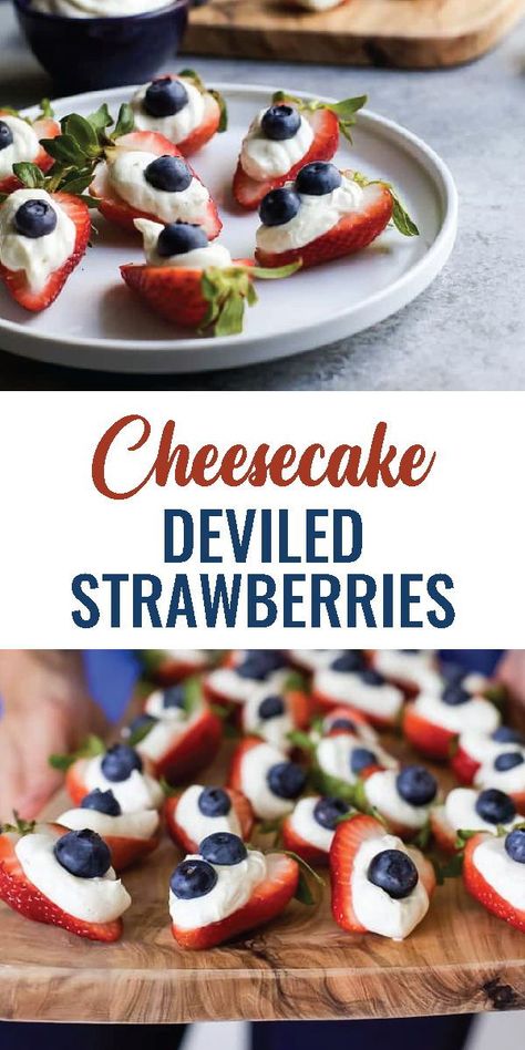 Cheesecake Dip 4th Of July, Deviled Strawberries, Cheesecake Deviled Strawberries, Cheesecake Strawberry Deviled Eggs, Patriotic Cheesecake Bites, Strawberry Cheesecake Kabobs, Patriotic Appetizers, Cheesecake Deviled Strawberry Platter, Healthy Blueberry Recipes