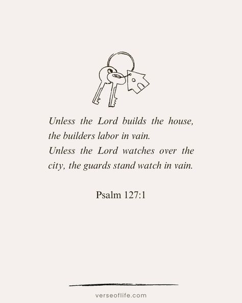 🏠 Psalm 127:1 🙏 As you make your new house a home, invite God to be the foundation and builder of your household. Trust in His plans and guidance for your family. Let us pray: Dear God, we dedicate this new home to You. Please be the cornerstone on which we build our lives. Guide us, protect us, and fill this home with Your love. May everything we do here honor You. Amen. ❤️ #BlessingYourNewHome #GodIsOurFoundation #TrustInHisPlans #PrayerOfDedication #HomeFilledWithLove Psalm 127, Verses About Love, Let Us Pray, Bible Verses About Love, Beautiful Bible Verses, Powerful Bible Verses, Verses Quotes, Inspirational Bible Quotes, Bible Verses Quotes Inspirational