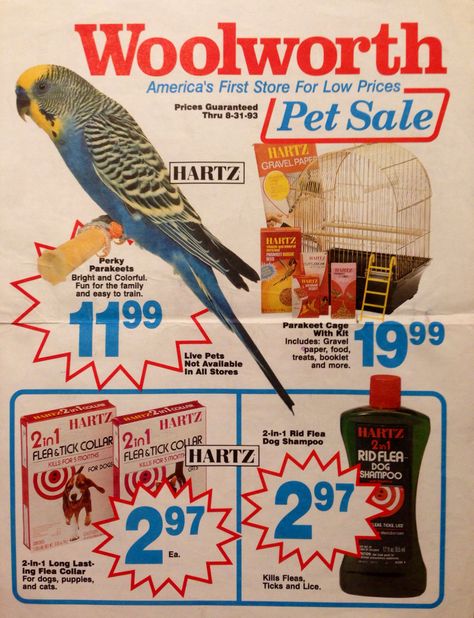 it wouldn't be the woolworth's pet department if there wasn't a parakeet readily available for sale. above is an advertising leaflet for special prices on hartz brand pets and pet care products with a sale end date of 8/31/1993. Vintage Sale Poster, Pet Care Products, Grocery Ads, Bird Care, Old Advertisements, Parakeets, Retro Advertising, Retro Ads, Pets For Sale