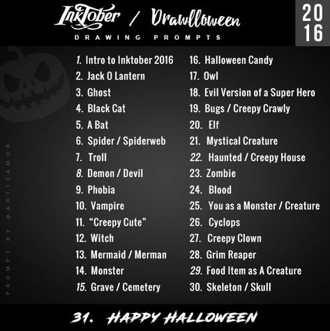 October is one of my favorite months of the year. This year, as part of my #100DaysofArt goal during the month of October, I have made this list of prompts to follow in honor of #Drawlloween and #Inktober combined together. Make sure to tag me if you decide to follow this prompt... I would LOVE to see your work!   #draw #drawing #inktober2016 #drawlloween21016 #100DaysOfDrawing #Halloween #copic #copicmarker #ink #fabercastel #inkdiaink #art Prompts Drawing, Inktober Prompts, October Writing, Art October, Drawing Challenges, 30 Day Drawing Challenge, Horror Drawing, Art Challenges, Drawing Ideas List