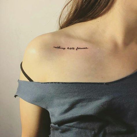 Collarbone Tattoos For Women Writing, Tattoo Under Clavicle, Under Collar Bone Tattoos Words, Writing On Collar Bone Tattoo, Tatoos Collar Bones, Nothing Ever Lasts Forever Tattoo, Collarbone Writing Tattoo, Under Collarbone Tattoos For Women, Collarbone Tattoo Writing